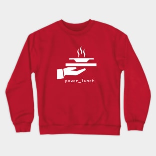 power_lunch CLASSIC logo (white print) Crewneck Sweatshirt